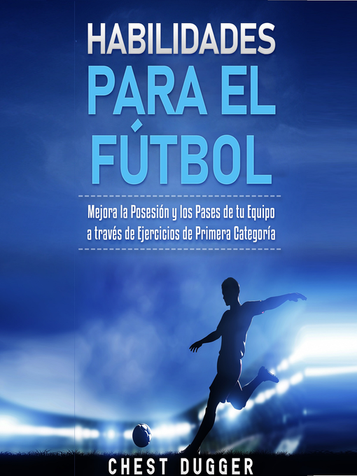 Title details for Habilidades para el Fútbol by Chest Dugger - Available